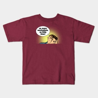 So many wackadoos II Kids T-Shirt